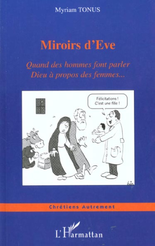 Miroirs d'eve. Quand des hommes font parler Dieu à propos des femmes