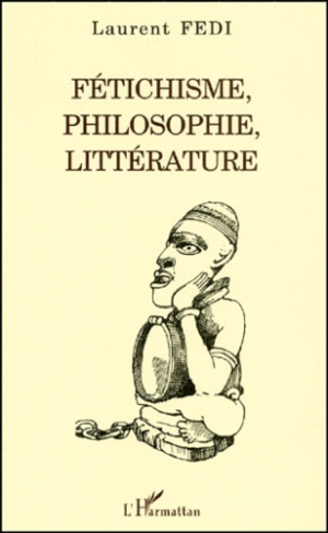 Fétichisme, philosophie, littérature