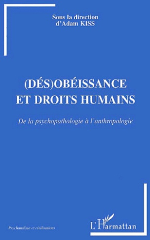 (Dés)obéissance et droits humains. De la psychopathologie à l'anthropologie