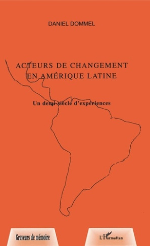 ACTEURS DE CHANGEMENT EN AMERIQUE LATINE.