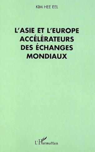 L'Asie et l'Europe accélérateurs des échanges mondiaux