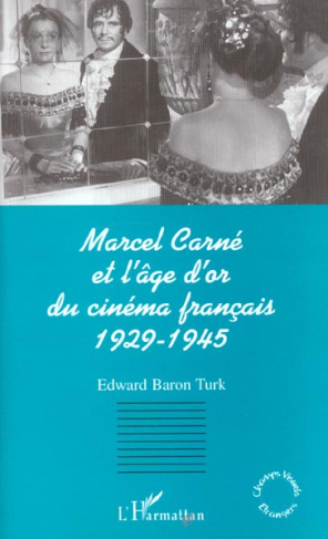 Marcel Carné et l'âge d'or du cinéma français 1929-1945