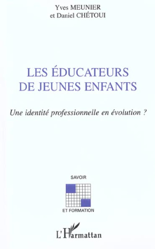 Les éducateurs de jeunes enfants. Une identité professionnelle en évolution ?