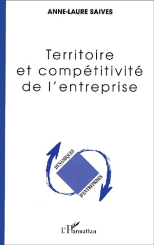Territoire et compétitivité de l'entreprise. Territorialisation des entreprises industrielles agroal