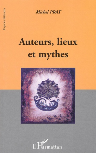 Auteurs, lieux et mythes