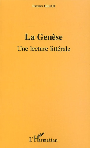 La Genèse. Une lecture littérale