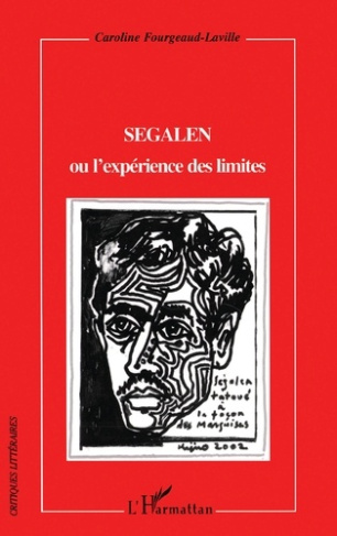 Segalen ou l'expérience des limites
