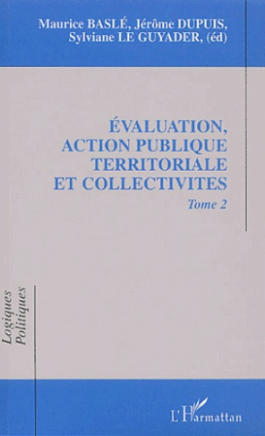 Evaluation, action publique territoriale et collectivités. Tome 2