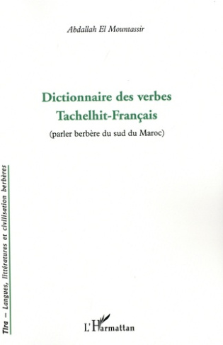 Dictionnaire des verbes Tachelhit-Français. Parler berbère du sud du Maroc
