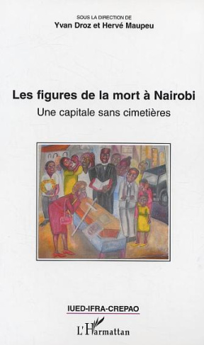 Les figures de la mort à Nairobi - une capitale sans cimetières