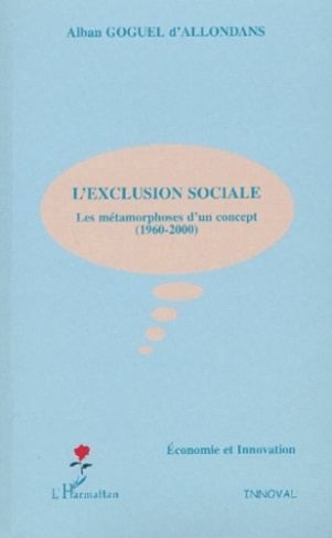 L'exclusion sociale. Les métamorphoses d'un concept (1960-2000)