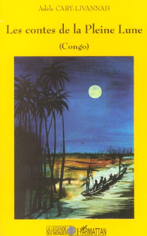 Les contes de la Pleine Lune. Congo