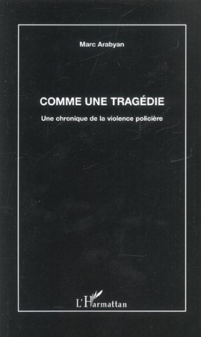 Comme une tragédie. Une chronique de la violence policière