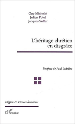 L'héritage chrétien en disgrâce