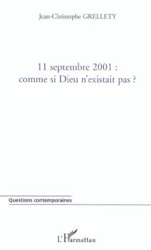 11 septembre 2001 : comme si Dieu n'existait pas ?