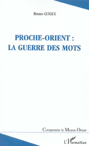 Proche-Orient : la guerre des mots