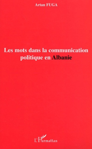 Les mots dans la communication politique en Albanie