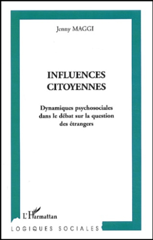 Influences citoyennes. Dynamiques psychosociales dans le débat sur la question des étrangers