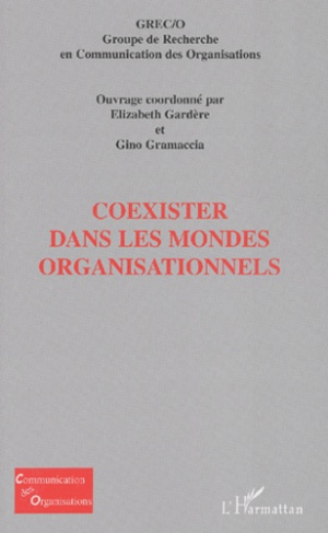 Coexister dans les mondes organisationnels