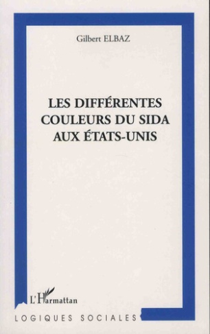 Les différentes couleurs du sida aux Etats-Unis. Multiculturalisme et activisme chez les communautés
