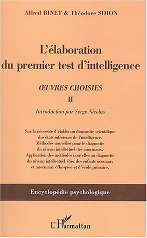L'élaboration du premier test d'intelligence (1904-1905). Oeuvres choisies Tome 2