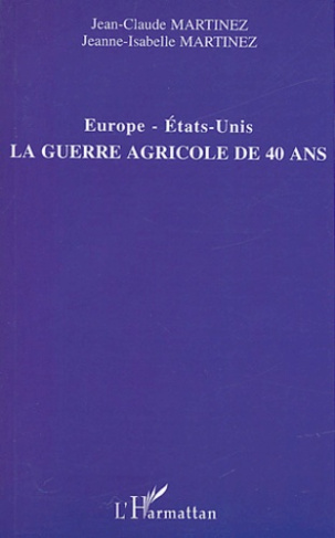 Europe-Etats-Unis, la guerre agricole de 40 ans