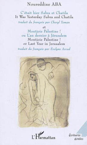 C'était hier Sabra et Chatila. et Montjoie Palestine !