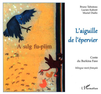 L'aiguille de l'épervier. Bilingue moré-français