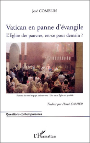 Vatican en panne d'évangile. L'Eglise des pauvres, est-ce pour demain ?