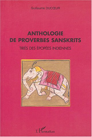 Anthologie de proverbes sanskrits. Tirés des épopées indiennes