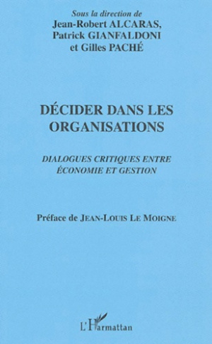 Décider dans les organisations. Dialogues critiques entre économie et gestion