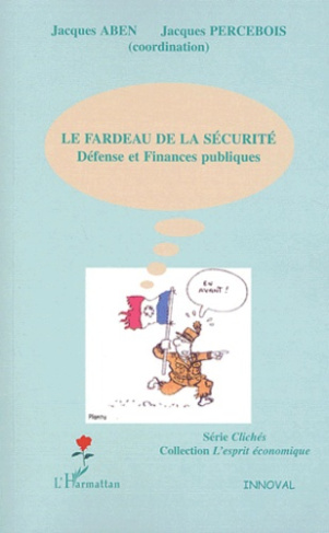 Le fardeau de la sécurité. Défense et Finances publiques