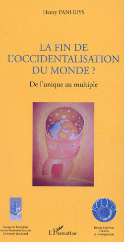 La fin de l'occidentalisation du monde ? De l'unique au multiple