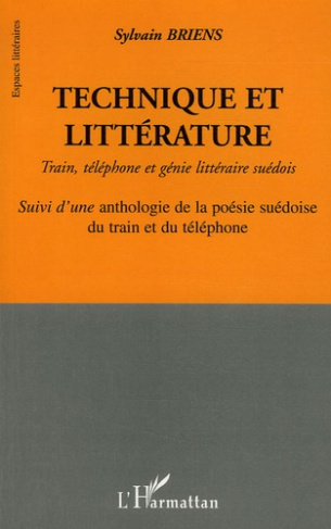 Technique et littérature. Train, téléphone et génie littéraire suédois
