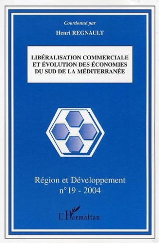 Région et Développement N° 19-2004 : Libéralisation commerciale et évolution des économies du Sud de