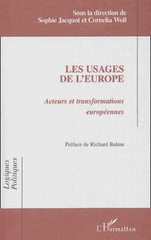 Les usages de l'Europe. Acteurs et transformations européennes