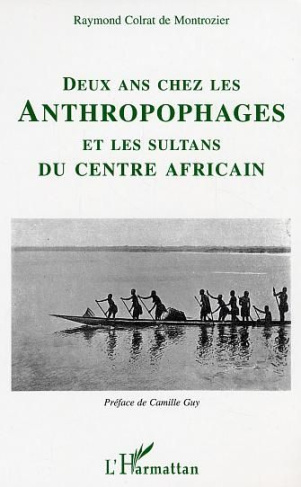 Deux ans chez les anthropophages. Et les sultans du centre africain