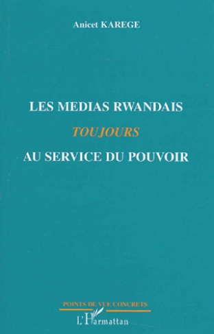 Les Medias rwandais toujours au service du pouvoir
