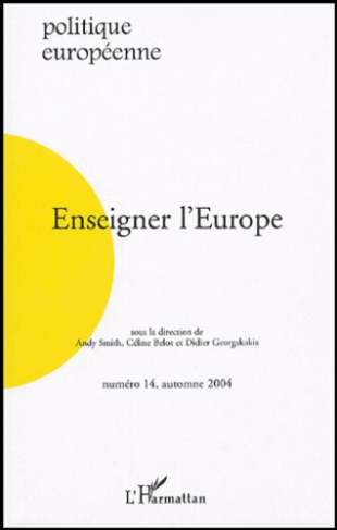 Politique européenne N° 14, automne 2004 : Enseigner l'Europe