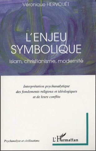 L'enjeu symbolique. Islam, christianisme, modernité
