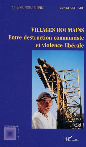 Villages roumains : entre destruction communiste et violence libérale