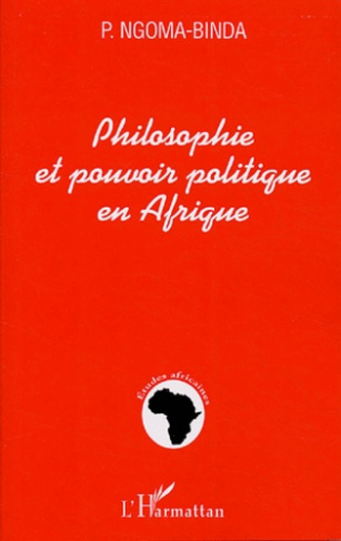 Philosophie et pouvoir politique en Afrique. La théorie inflexionnelle