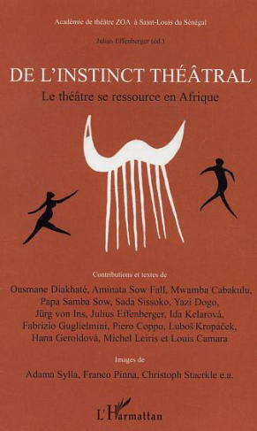 De l'instinct théâtral. Le théâtre se ressource en Afrique