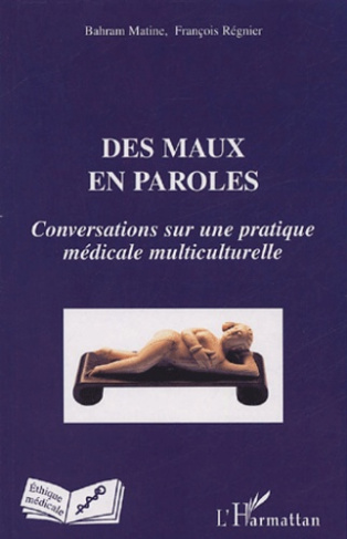 Des maux en paroles. Conversations sur une pratique médicale multiculturelle