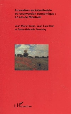 Innovation socioterritoriale et reconversion économique. Le cas de Montréal