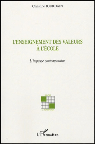 L'enseignement des valeurs à l'école. L'impasse contemporaine