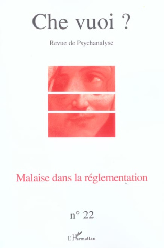 Che vuoi ? N° 22, 2004 : Malaise dans la réglementation