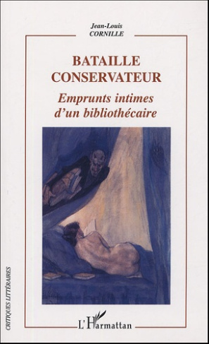 Bataille conservateur. Emprunts intimes d'un bibliothécaire