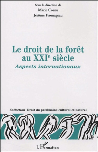 Le droit de la forêt au XXIe siècle. Aspects internationaux