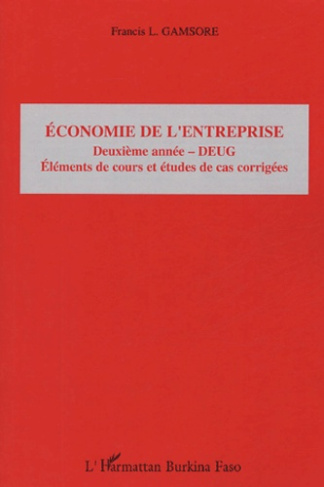 Economie de l'entreprise 2e année - DEUG. Eléments de cours et études de cas corrigés